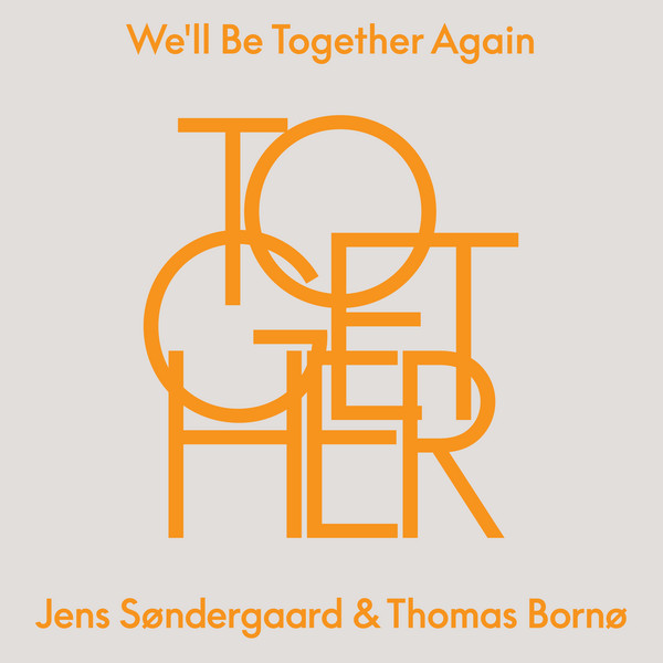 We'll be together again