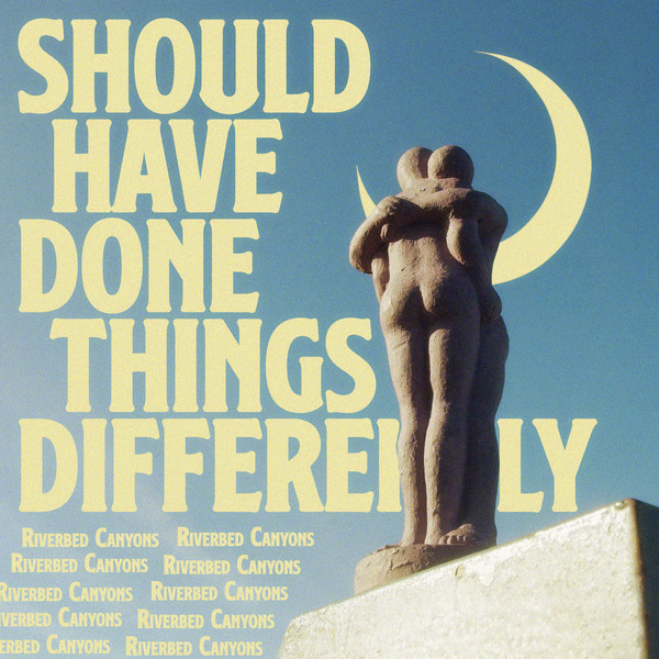 Should Have Done Things Differently