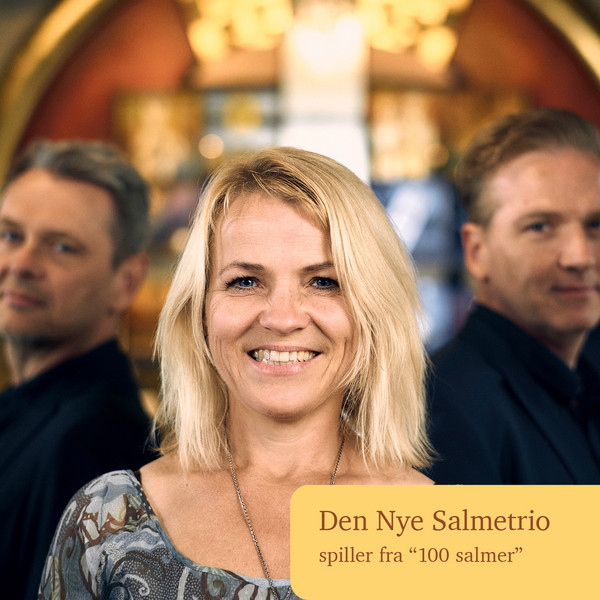 Den Nye Salmetrio spiller fra 100 salmer