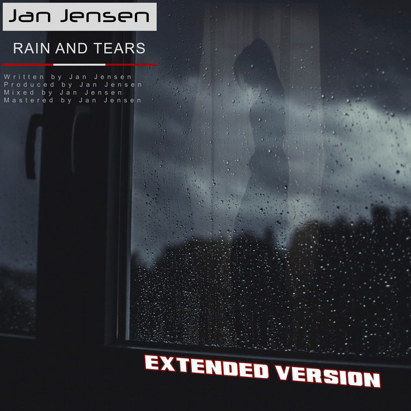 Rain and Tears - Extended Version