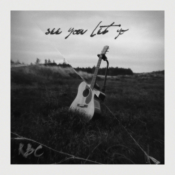 See You Let Go