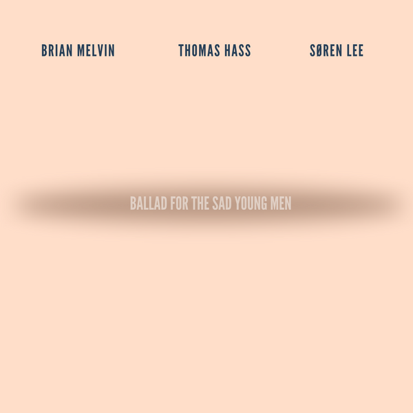 Ballad for the sad young men 