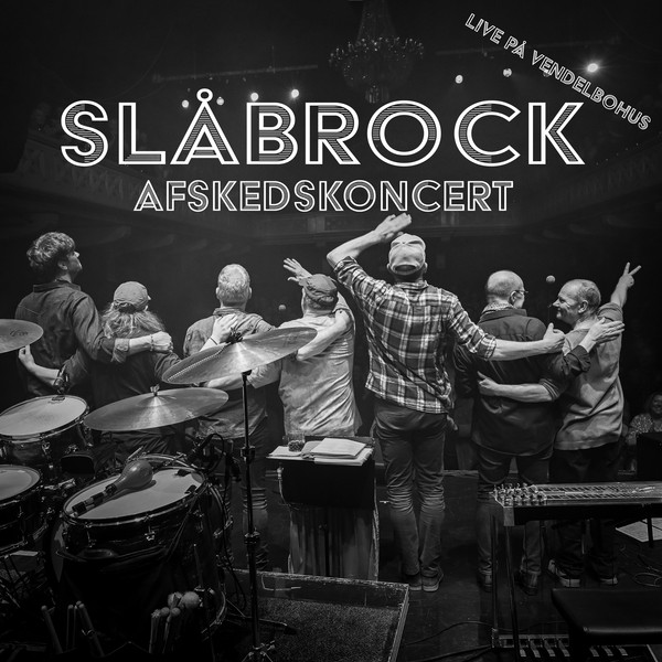 Slåbrock afskedskoncert - Live på Vendelbohus